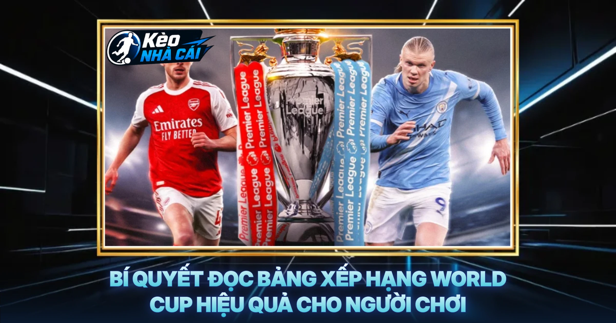 Bí Quyết Đọc Bảng Xếp Hạng World Cup Hiệu Quả Cho Người Chơi