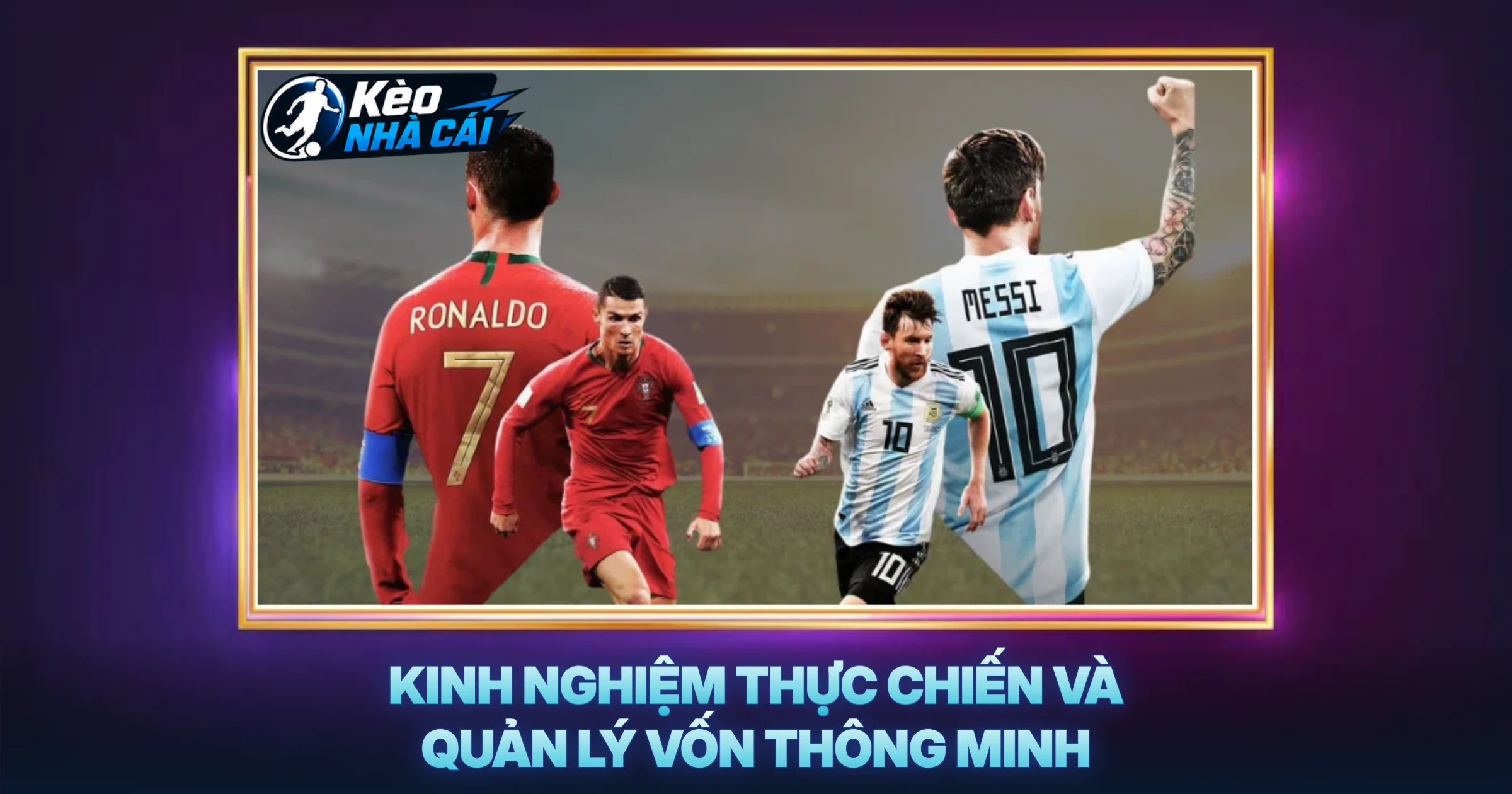 Kinh Nghiệm Thực Chiến Và Quản Lý Vốn Thông Minh