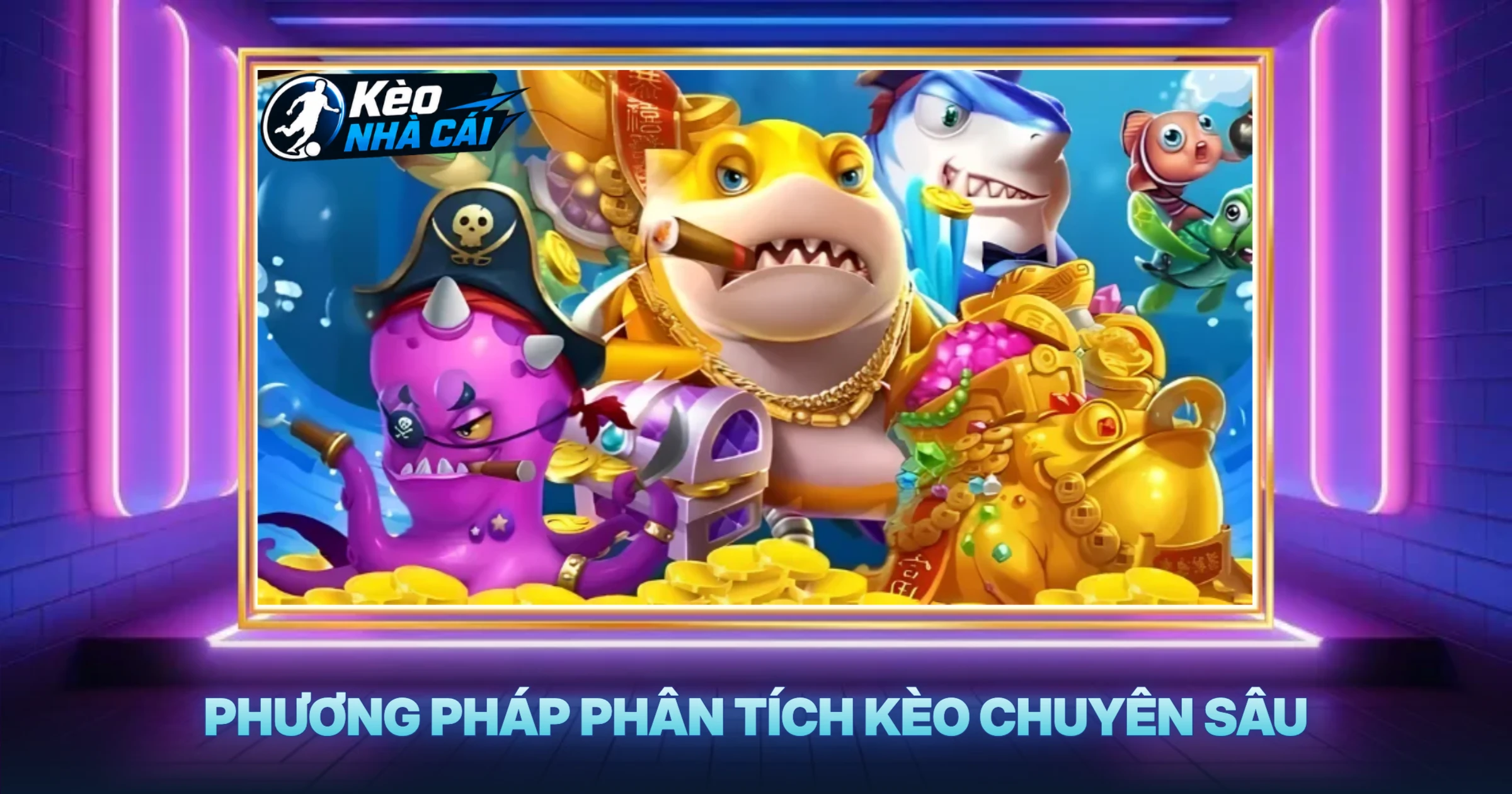 Phương Pháp Phân Tích Kèo Chuyên Sâu