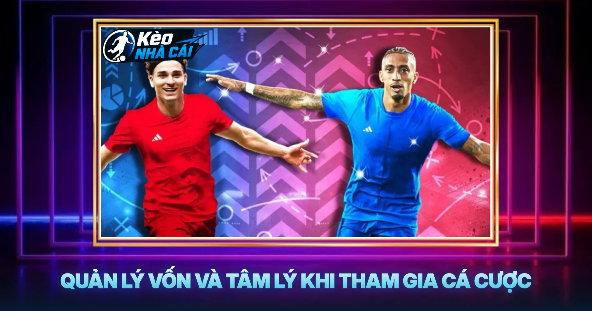 Quản Lý Vốn Và Tâm Lý Khi Tham Gia Cá Cược