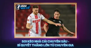 Soi Kèo Nhà Cái Chuyên Sâu - Bí Quyết Thắng Lớn Từ Chuyên Gia