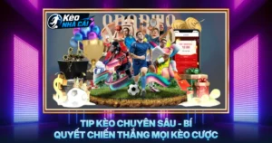 Tip Kèo Chuyên Sâu - Bí Quyết Chiến Thắng Mọi Kèo Cược