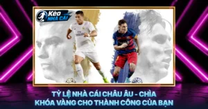 Tỷ Lệ Nhà Cái Châu Âu - Chìa Khóa Vàng Cho Thành Công Của Bạn